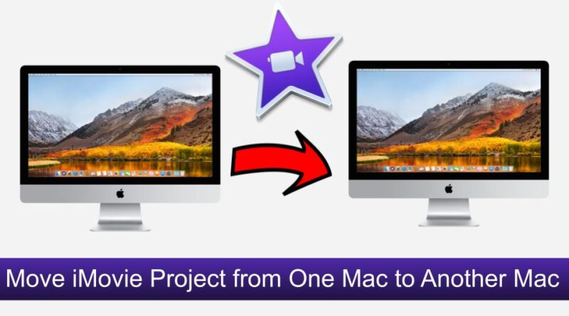 move imovie project from one mac to another