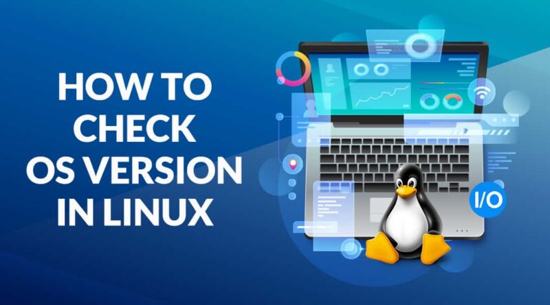 How to check Linux OS Version in Command Line